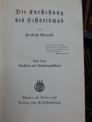 Aa 282 1, 2. Ex.: Die Entstehung des Historismus : Vorstufen und Aufklärungshistorie (1936)