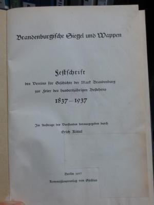 Aa 484 3. Ex.: Brandenburgische Siegel und Wappen : Festschrift des Vereins für Geschichte der Mark Brandenburg zur Feier des hundertjährigen Bestehens 1837-1937 (1937)