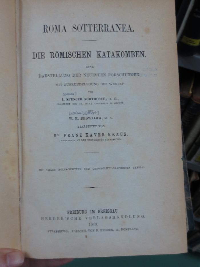 Ab 455: Roma Sotterranea : die römischen Katakomben : eine Darstellung der neuesten Forschungen, mit Zugrundelegung des Werkes von J. Spencer Northcote und W. R. Brownlow (1873)