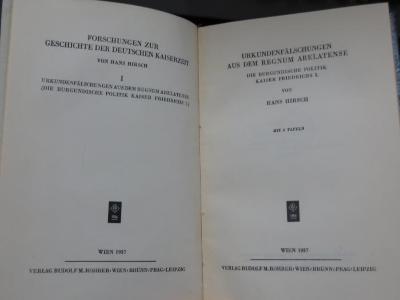 Ai 718 1, 2. Ex.: Urkundenfälschungen aus dem Regnum Arelatense : Die Burgundische Politik Kaiser Friedrichs I. (1937)
