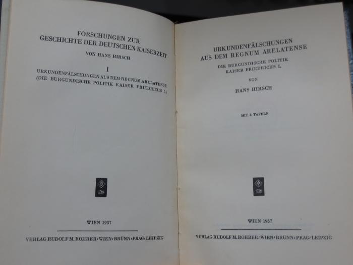 Ai 718 1, 2. Ex.: Urkundenfälschungen aus dem Regnum Arelatense : Die Burgundische Politik Kaiser Friedrichs I. (1937)