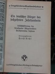 Ak 498: Ein deutscher Bürger des sechzehnten Jahrhunderts : Selbstschilderung des Stralsunder Bürgermeisters Bartholomäus Sastrow (1912)