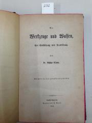  Die Werkzeuge und Waffen, ihre Entstehung und Ausbildung (1858)