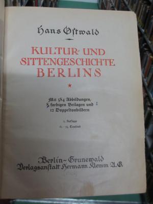 An 1270 b, 3. Ex., neu gebunden: Kultur- und Sittengeschichte Berlins ([1926])