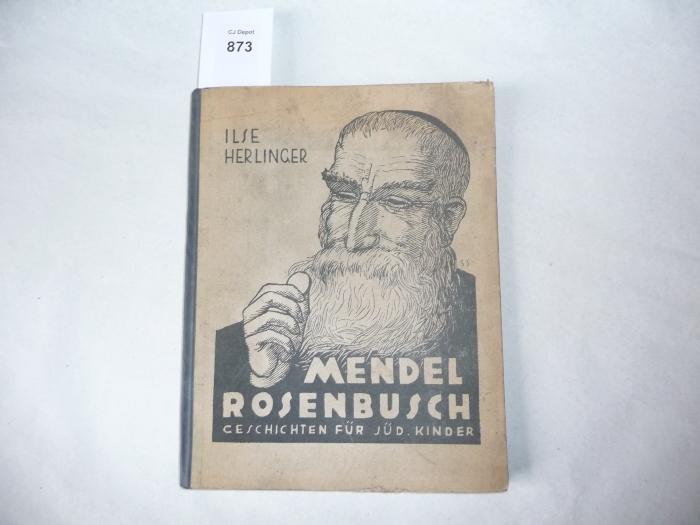  Die Geschichte um Mendel Rosenbusch. Erzählungen für jüdische Kinder. Titelzeichnung von Akad. Maler Salo Salomonowitz. (o.J. [1929])