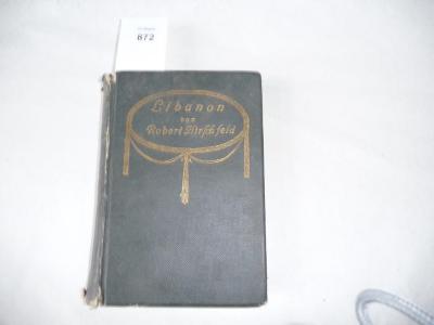  Libanon. Dichtungen für das jüdische Haus. Gesammelt und herausgegeben von Robert Hirschfeld. Mit einer Einleitung von Dr. Gustav Karpeles. Auf Veranlassung der Großloge für Deutschland VIII U.O.B.B. (1908)
