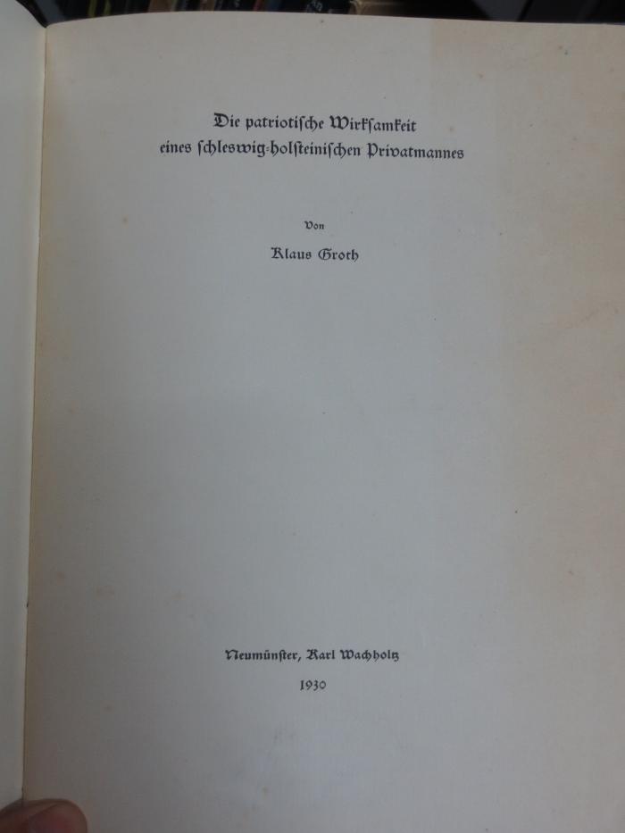 An 1589: Die patriotische Wirksamkeit eines schleswig-holsteinischen Privatmannes (1930)
