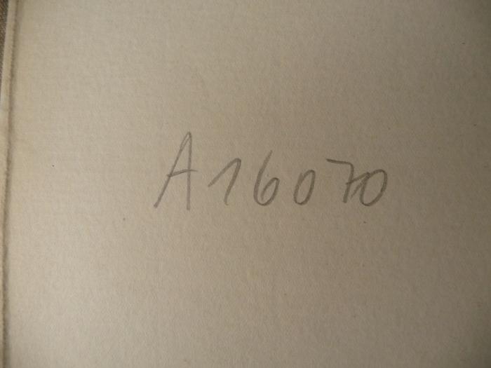 - (Schüler Bibliothek des Gymnasiums zu Greifswald), Von Hand: Signatur; 'A 160 70'. 