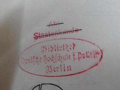 Av 23 2. Ex.: Stern und Unstern : Gedanken über Spaniens Landschaft und Geschichte (1937);G45II / 2498 (Deutsche Hochschule für Politik. Bibliothek), Stempel: Name, Ortsangabe; 'Bibliothek Deutsche Hochschule f. Politik Berlin
Abt. Staatenkunde'.  (Prototyp)