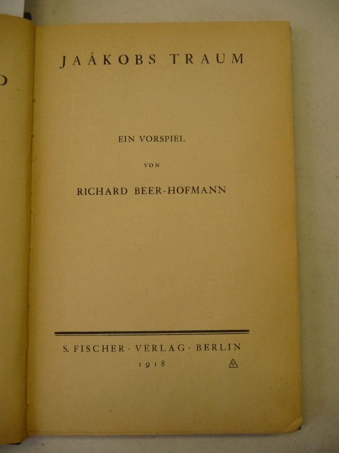  Erzählungen von Richard Beer-Hofmann. 
1. Die Historie von König David. Ein Zyklus von Richard Beer-Hofmann. 
2. Jaákobs Traum. Ein Vorspiel von Richard Beer-Hofmann. (1918)