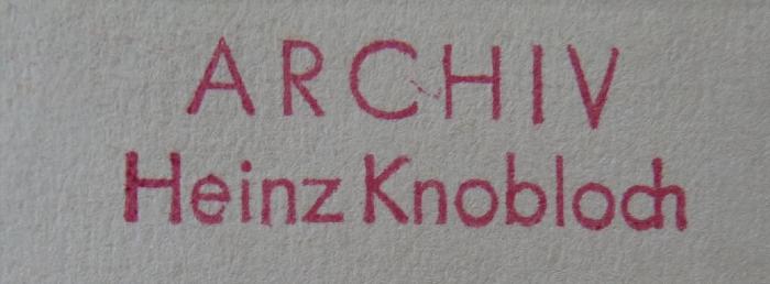 - (Knobloch, Heinz), Stempel: Name; 'Archiv
Heinz Knobloch'.  (Prototyp); Phädon oder Ueber die Unsterblichkeit der Seele. (o.J.)