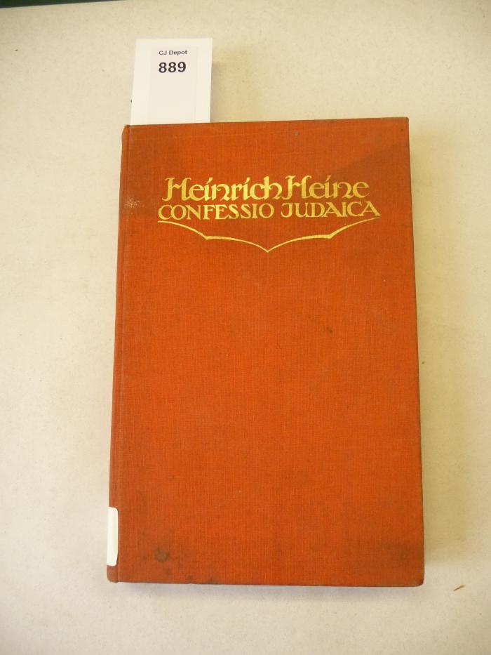 J 783 : Heinrich Heine. Cofessio Judaica. Eine Auswahl aus seinen Dichtungen, Schriften und Briefen (1925)