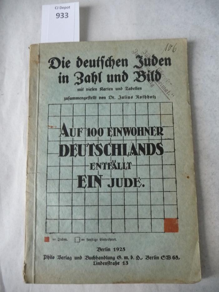 Die deutschen Juden in Zahl und Bild. Mit vielen Karten und Tabellen zusammengestellt von Dr. Julius Rotholz. "Auf 100 Einwohner Deutschlands entfällt 1 Jude." (1925)
