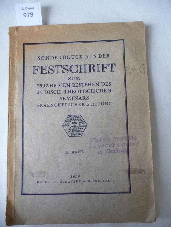  Sonderdruck aus der Festschrift zum 75-jährigen Bestehen des jüdisch-theologischen Seminars Fraenckelscher Stiftung. (1929)