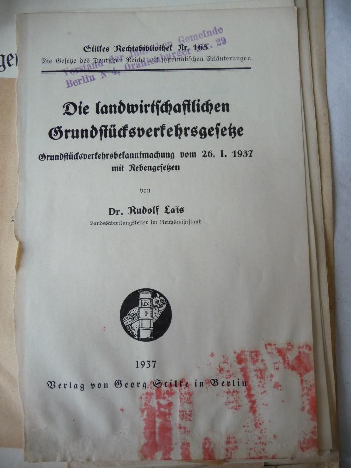 Die landwirtschaftlichen Grundstücksverkehrsgesetze. Grundstücksverkehrsbekanntmachung vom 26. I. 1937 mit Nebengesetzen. (1937)
