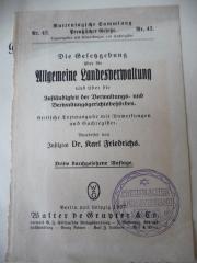  Die Gesetzgebung über die Allgemeine Landesverordnung und über die Zuständigkeit der Verwaltungs- und Verwaltungsgerichtsbehörden. Kritische Erstausgabe mit Anmerkungen und Sachregister. (1927)