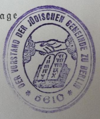 - (Jüdische Gemeinde zu Berlin), Stempel: Name, Ortsangabe, Berufsangabe/Titel/Branche, Datum; 'Der Vorstand der Jüdischen Gemeinde zu Berlin
5610'.  (Prototyp)