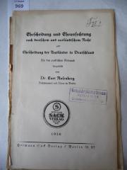  Ehescheidung und Eheanfechtung nach deutschem und ausländischem Recht und ehescheidung der Ausländer in Deutschland. (1926)