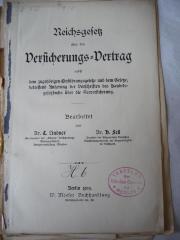  Reichsgesetz über den Versicherungs-Vertrag nebst dem zugehörigen Einführungsgesetze und dem Gesetze, betreffend Änderung der Vorschriften des Handelsgesetzbuchs über die Seeversicherung. (1909)