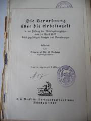  Die Verordnung über die Arbeitszeit in der Fassung des Arbeitszeitnotgesetzes vom 14. April 1927. Nebst zugehörigen Gesetzen und Verordnungen. (1929)