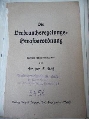  Die Verbrauchsregelungs-Strafverordnung. Kleines Erläuterungswerk. (k.A.)