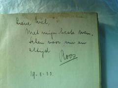- ([...], Uriel ;[...], Roos ;[...], Wilma), Von Hand: Name, Datum, Widmung; 'Wilma

Lieve Uriel,
met mijn beste wen-
schen voor un en 
altijd
Roos
19.3.33
'. 