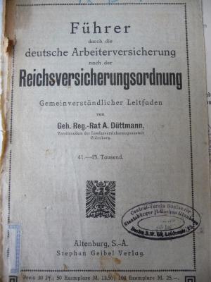  Führer durch die deutsche Arbeiterversicherung nach der Reichsversicherungsordnung. Gemeinverständlicher Leitfaden. (o.J.)