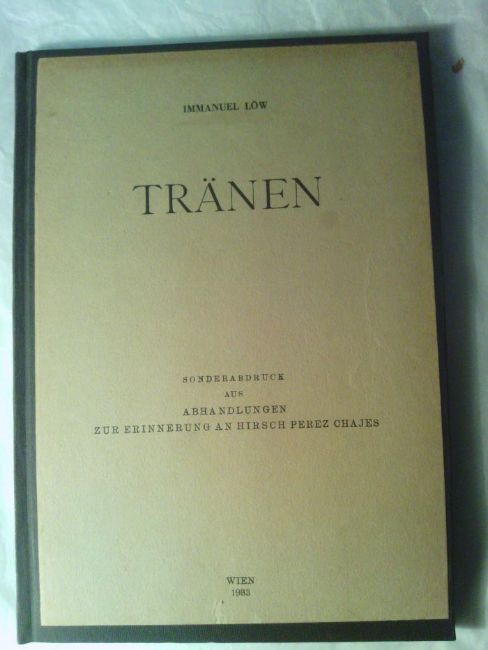 Asch3476 : Tränen : Sonderabdruck aus Abhandlungen zur Erinnerung an Hirsch Perez Chajes (1933)