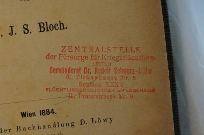 Asch4275 : Einblicke in die Geschichte der Entstehung der talmudischen Literatur.
 (1884);- (Zentralstelle der Fürsorge für Kriegsflüchtlinge;Schwarz-Hiller, Rudolf), Stempel: Name, Ortsangabe; 'Zentralstelle
der Fürsorge für Kriegsflüchtlinge 
Leiter
Gemeinderat Dr. Rudolf Schwarz-Hiller
II., Zirkusgasse Nr. 5
Sektion XXXV
Flüchtlingsbibliothek und Lesehalle
II., Praterstrasse Nr. 9.'. 