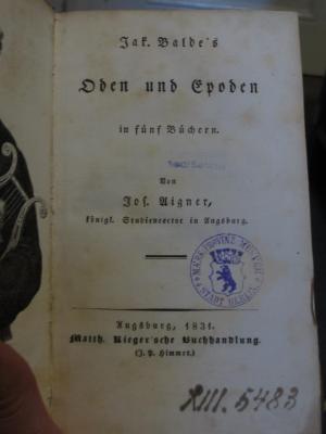 Cl ;XIII 7;5483 ;: Jak. Balde's Oden und Epochen in fünf Büchern (1831)