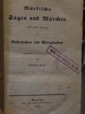 Ci  200: Märckische Sagen und Märchen nebst einem Anhange von Gebräuchen und Aberglauben (1843)