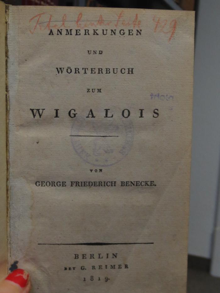Ck  106: Anmerkungen und Wörterbuch zum Wigalois (1819)