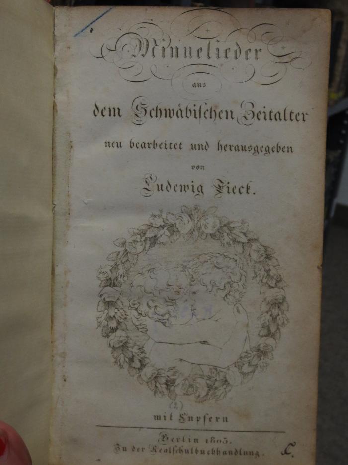 Ck  67: Minnelieder aus dem Schwäbischen Zeitalter  (1805);- (unbekannt), Von Hand: Zeichen. 