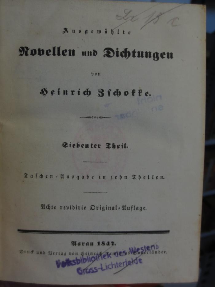 Cl  120 h7.8: Ausgewählte Novellen und Dichtungen : von Heinrich Bschotte : Siebenter Theil (1847);- (unbekannt), Von Hand: Nummer; 'Lz 15 c'. 