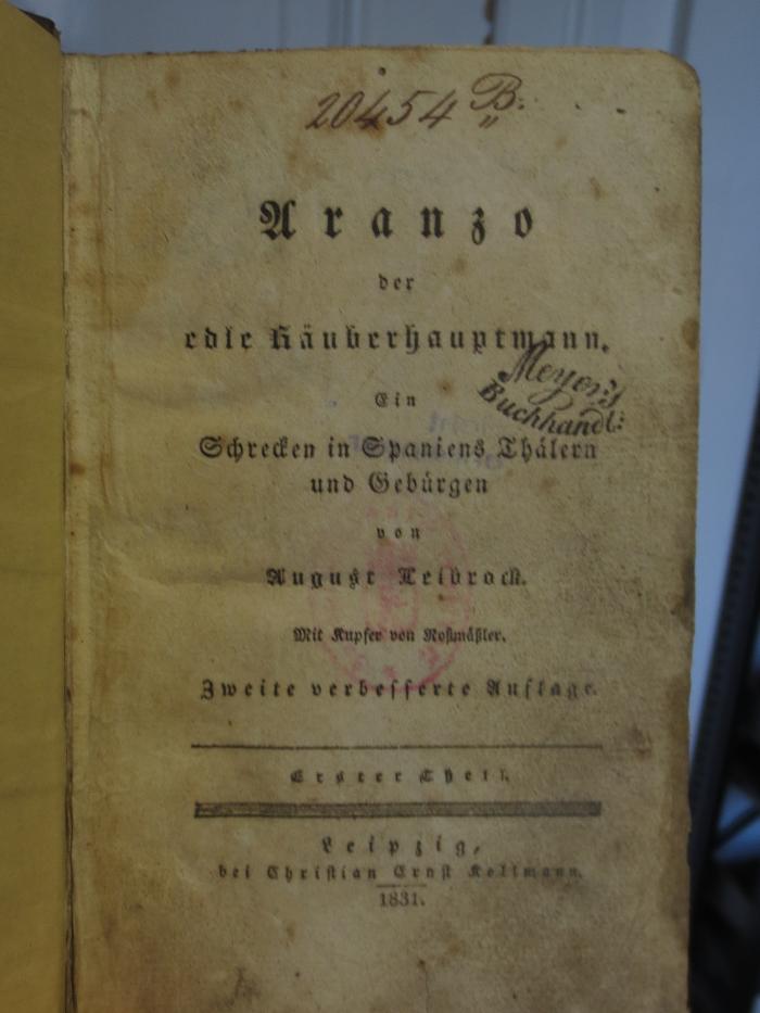 Cl  118 b1 : Aranzo der edle Räuberhauptmann : Ein Schrecken in Spaniens Thälern und Gebürgen : Erster Theil (1831)