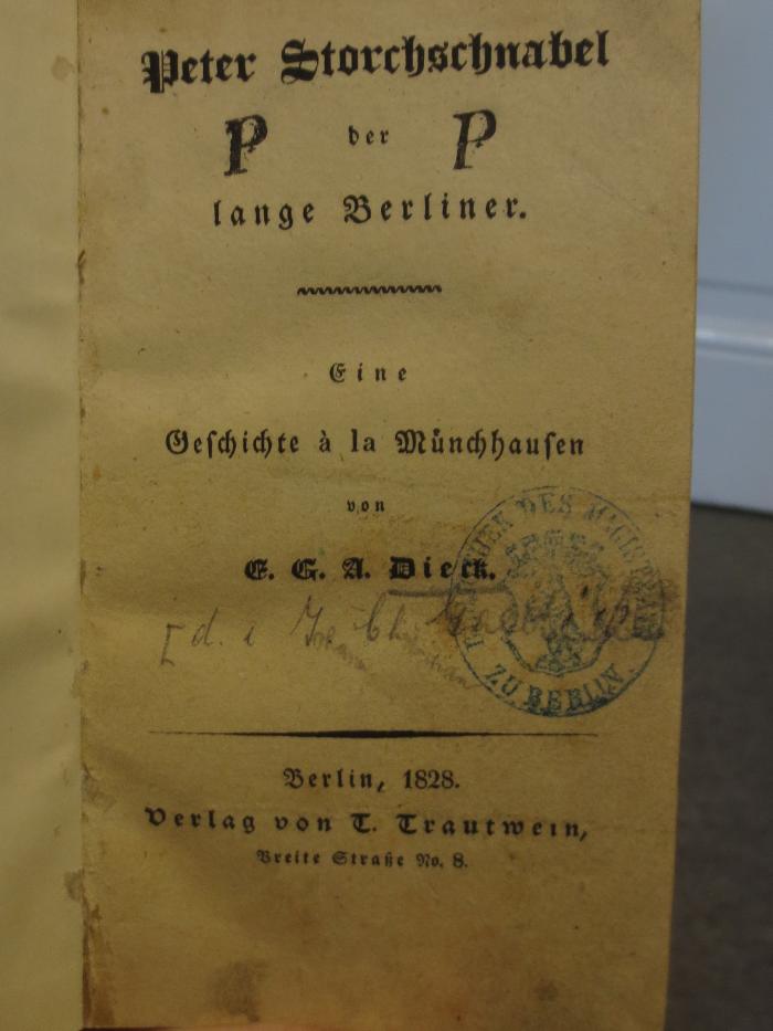 Cl  39: Peter Storchschnabel der lange Berliner : Eine Geschichte à la Münchhausen (1828)