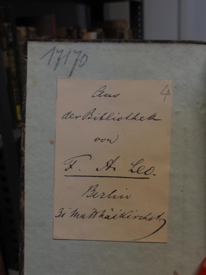 Cl  41: Gedichte : von Friedrich Wagener (1820);- (Leo, Friedrich August), Etikett: Name, Ortsangabe, Exlibris; 'Aus der Bibliothek von F. A. Leo
Berlin
31 Matthäikirchstr.'.  (Prototyp)