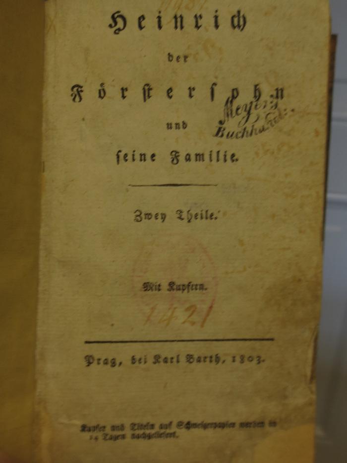 Cl  117 1: Heinrich der Förstersohn und seine Familie : Zwey Theile (1803);- (unbekannt), Von Hand: Nummer; '1421'. 