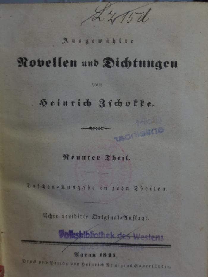 Cl  120 h 9.10: Ausgewählte Novellen und Dichtungen : von Heinrich Bschotte : Neunter Theil (1847);- (unbekannt), Von Hand: Nummer; 'Lz 15d'. 