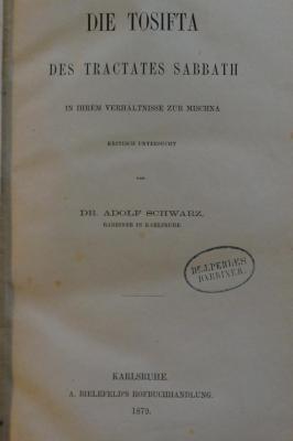 Asch4363 : Die Tosifta des Tracttates Sabbath : in ihrem Verhältnisse zur Mischna kritisch untersucht (1879)