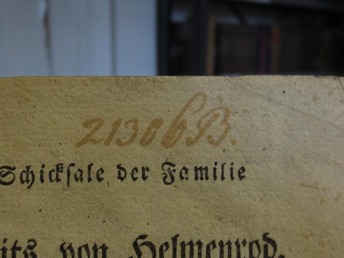 Cl  126 [2]: Schicksale der Familie Veits von Helmenrod : Eine wahre Geschichte des zwölften Jahrhunderts : Zweyter Theil (1822);- (unbekannt), Von Hand: Nummer; '21306 B.'. 