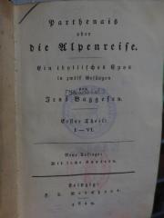 Cl  157 1819,1: Parthenais : oder die Alpenreise : Ein idyllisches Epos in zwölf Gesängen : Erster Theil I-VI (1819)