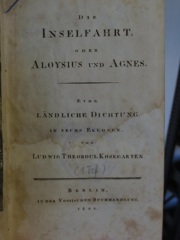 Cl 163: Die Inselfahrt : oder Aloysius und Agnes : Eine ländlcihe Dichtung in sechs Eklogen (1804);- (unbekannt), Von Hand: Zeichen. 