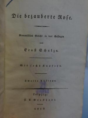 Cl 178 b: Die bezauberte Rose : Romantisches Gedicht in drei Gesängen (1819);- (unbekannt), Von Hand: Zeichen. 