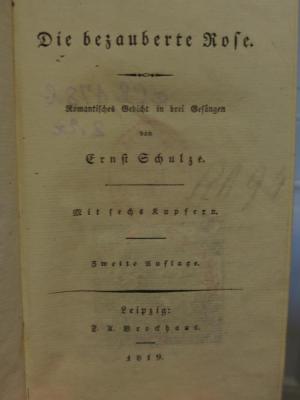Cl  178 b 2.Ex: Die bezauberte Rose : Romantisches Gedicht in drei Gesängen (1819)