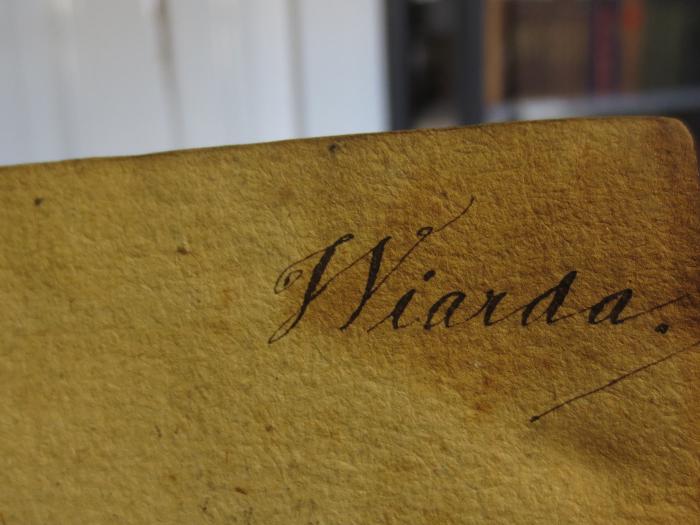 Cl 253: Saemtliche Werke : von Johann Georg Jacobi :  Erster Theil (1770);- (Wiarda, [?]), Von Hand: Autogramm, Name; 'Wiarda.'. 