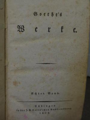 Cl 309 8, 2. Ex.: Goethe's Werke : Achter Band (1808);- (unbekannt), Von Hand: Notiz; 'Ld [...]'. 