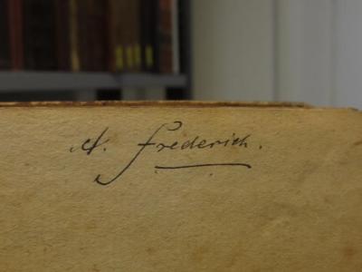 Cl 309 9, 2. Ex.: Goethe's Werke : Neunter Band (1808);- (Friderich, A.), Von Hand: Autogramm, Name; 'A. Friderich.'. 
