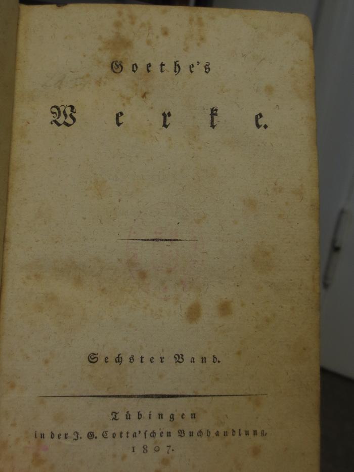 Cl 309 6, 2.Ex.: Goethe's Werke : Sechster Band (1807);- (unbekannt), Von Hand: Notiz; 'Ld [...]'. 
