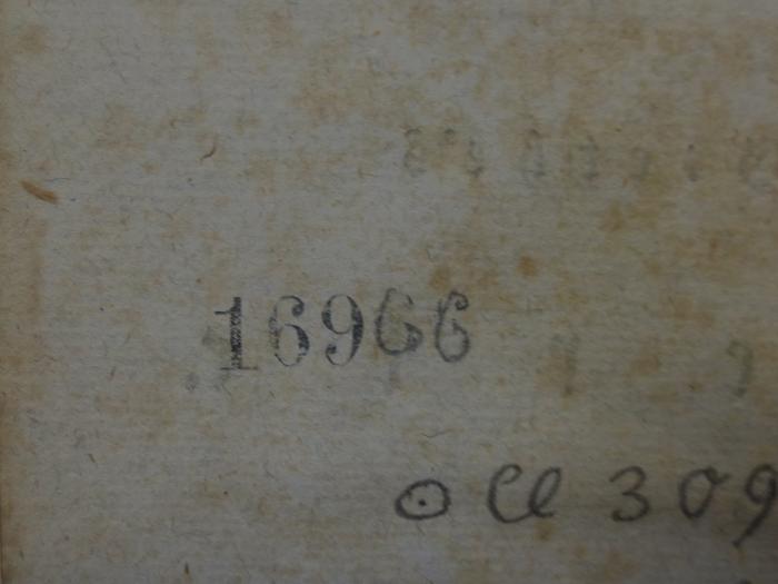 Cl 309 8, 2. Ex.: Goethe's Werke : Achter Band (1808);- (unbekannt), Stempel: Nummer; '16966'. 